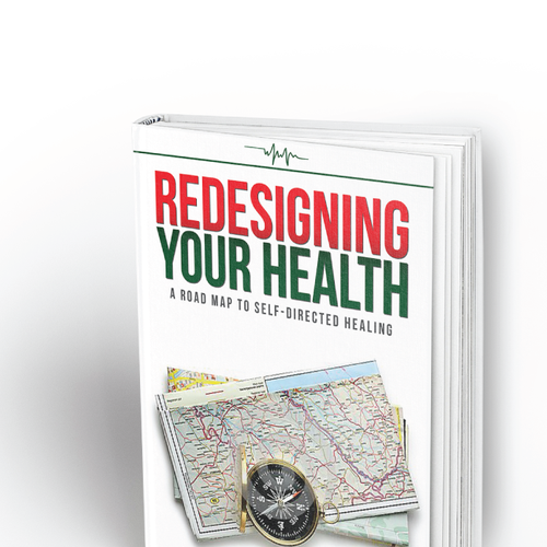 Create a striking road map to wellness book cover for Redesigning Your Health Design by Mazalo.Design