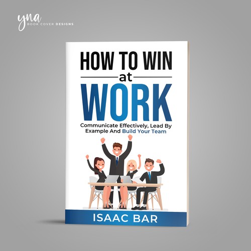 How To Win At Work Design by Yna