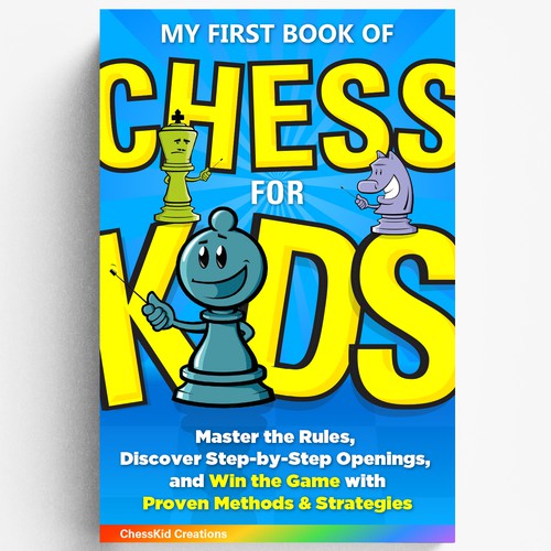 Design an Attractive Book Cover: CHESS FOR KIDS Design by julidesign