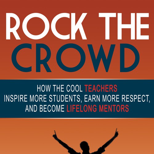 Rock the Crowd: A book for teachers Design by libzyyy