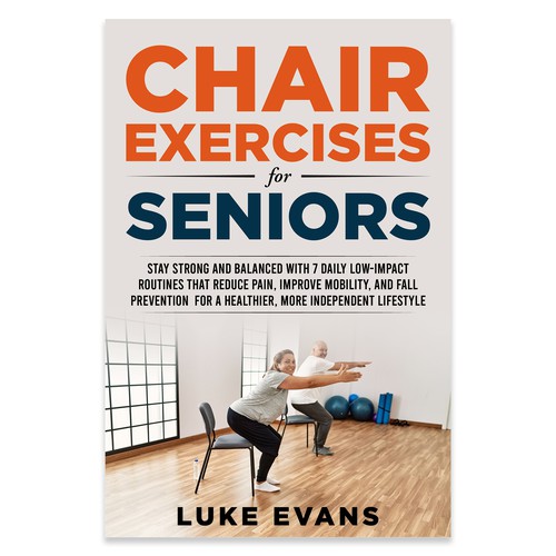 Need a great ebook cover for our Chair Exercises for Seniors book. Design réalisé par Unboxing Studio