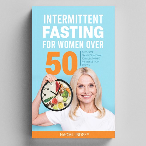 Compelling intermittent fasting book cover design to appeal to women over 50 Design by Elvie Designs