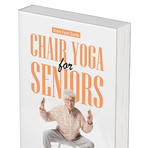 Attention grabbing book cover for "chair yoga for seniors" Design réalisé par UnlimitedDesign.in