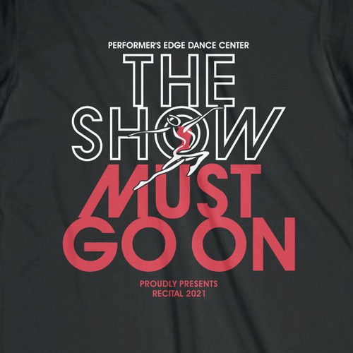 Design Dance Recital T-shirt For the 2021 Show!! Design by S. Wadja