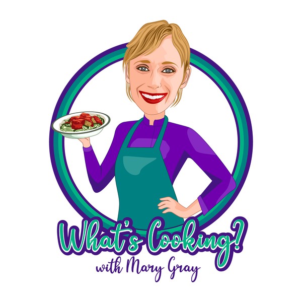 What's Cooking? with Mary Gray