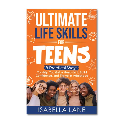 Design a standout ebook cover design for a Life Skills for Teens Non-Fiction E-book and Book Design by Rabia786