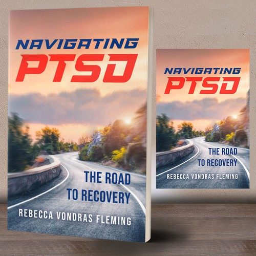 Design a book cover to grab attention for Navigating PTSD: The Road to Recovery Réalisé par ^andanGSuhana^