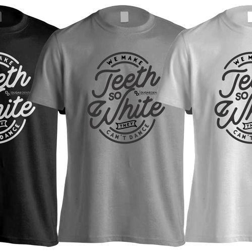 T shirt design for a fun, modern dental office Tshirt contest