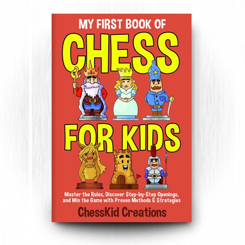 Design an Attractive Book Cover: CHESS FOR KIDS Design by radeXP