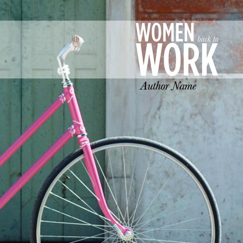Create the next book or magazine cover for Women back to Work Design by Vale217