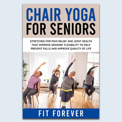 Chair Yoga for Seniors: Stretches for Pain Relief and Joint Health That  Improve Seniors' Flexibility to Help Prevent Falls and Improve Quality  (Paperback)