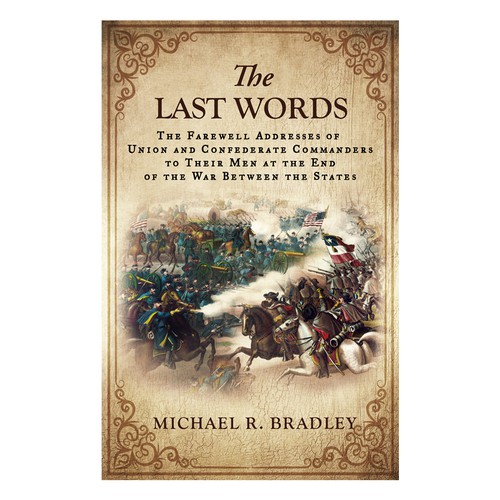 The Last Words, Book Cover, Fascinating History from the American War Between the States. Design by dienel96