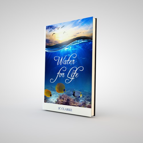 Book cover for "Water for Life" , already had great success with the logo - looking forward to this! Design by gstuard