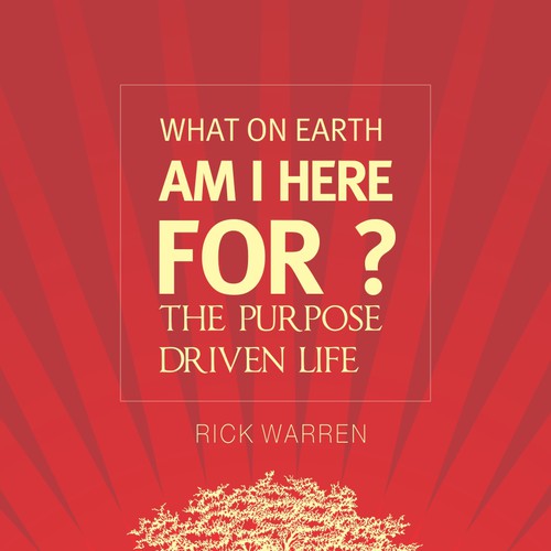 Book cover redesign for "What on Earth Am I Here For? The Purpose Driven Life" by Rick Warren Design by Songv™