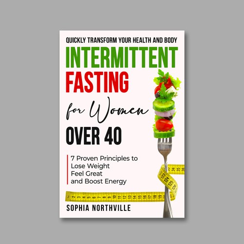 Enticing cover for 40+ women who want Intermittent Fasting Design by KMS Arafat