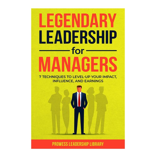 Design a Captivating Book Cover for a Leadership Skills Book for Managers Design by KMS Arafat