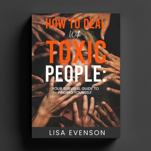 Design an Inspiring and Eye-Catching Cover for a Book on Dealing with Toxic People. Réalisé par AIMVISION