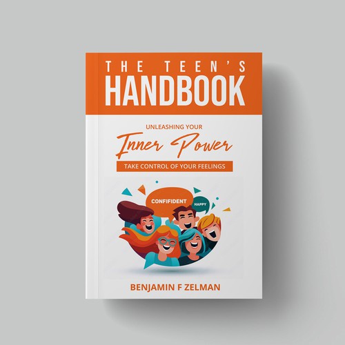 The Teen’s Handbook *( Unleashing Your Inner Power) subtitle: Take control of Your Feelings Design by Vel66