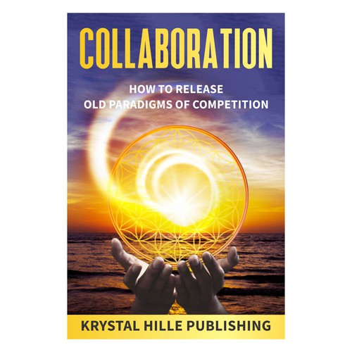 Diseño de Multi-author book cover that fuses corporate with spiritual themes called 'Collaboration' de kmohan