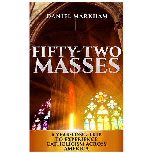 Book Cover: Man attends Catholic Mass in all 50 states! Design by MelStone Creative