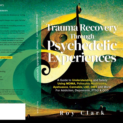 Book Cover Design for Psychedelic Experiences & Trauma Healing Book Design by libzyyy