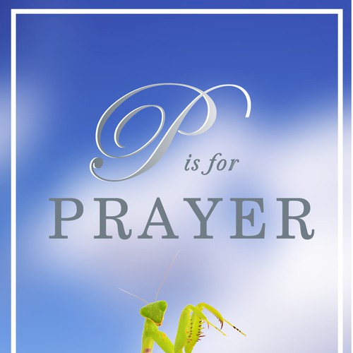 New Book Cover for P is for Prayer Design by MartiniTime