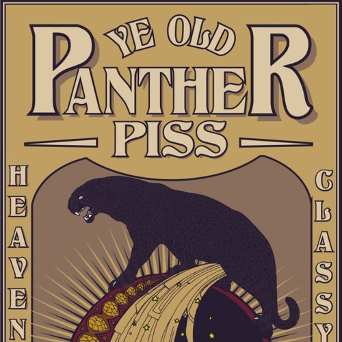 "Panther Piss" BEER Label - GuaranteedWinner - Blind, not private.   Get Pissed!   Design by Wintrygrey