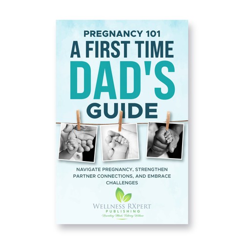 Breathtaking Book Cover Contest for Pregnancy Guide for First Time Dads Design by Lakṣya