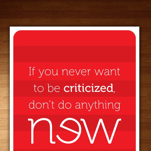 Poster "If you never want to be criticized, don't do anything new." for Startup Vitamins Design by magnificent 7&co