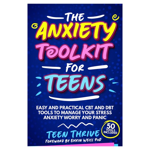 Book cover that POPS and ATTRACTS ATTENTION for TEENS (topic: Anxiety for Teens) Design by GSPH