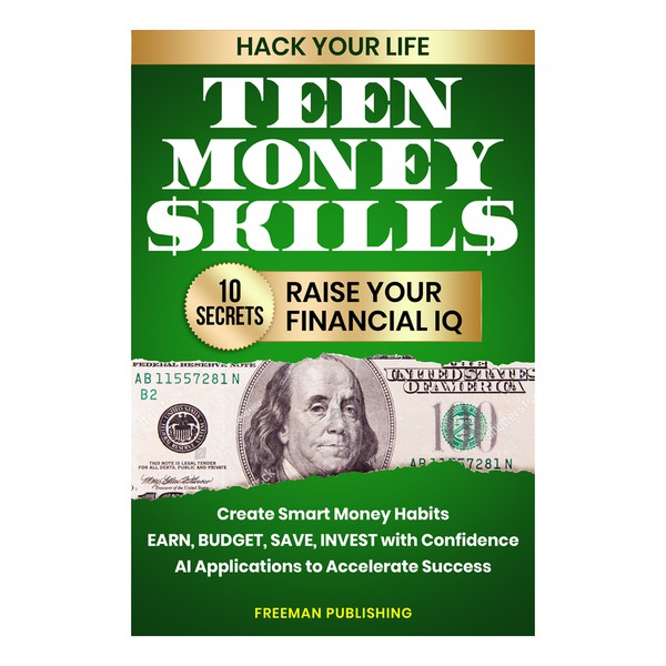 Teen Money Skills 10 Secrets to Raise your Financial IQ Ebook Cover