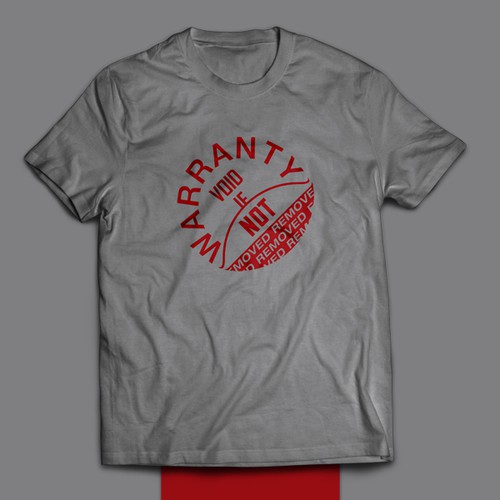 Warranty VOID if NOT removed T-Shirt Design by StoianHitrov