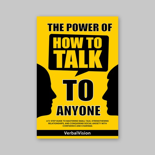 Create a Captivating Book Cover for "The Power of How to Talk to Anyone" – Showcase Your Creativity! Design by GFX_Expert™