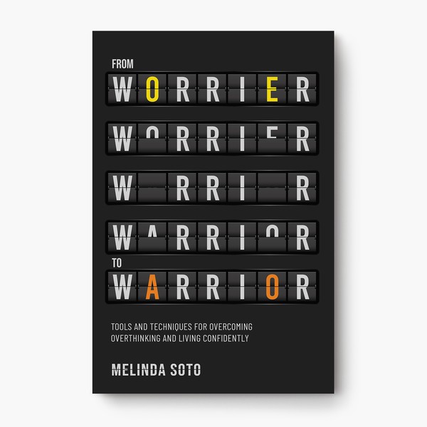 From Worrier to Warrior