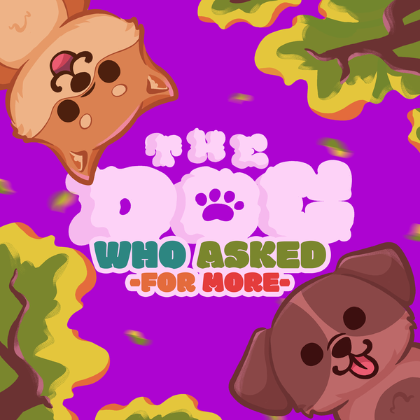 Podcast Cover for The Dog Who Asked for More