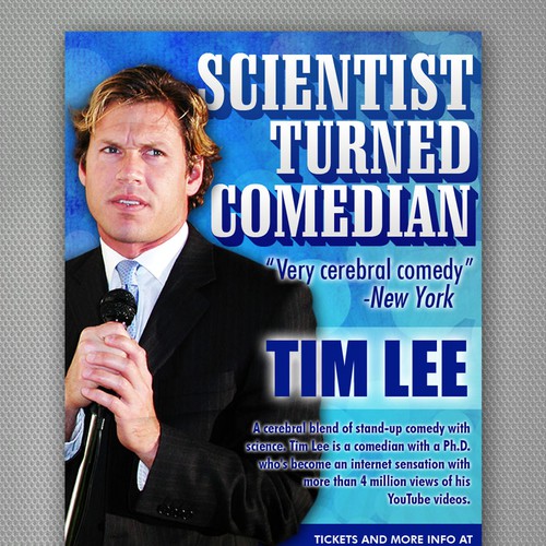 Create the next poster design for Scientist Turned Comedian Tim Lee Réalisé par LireyBlanco