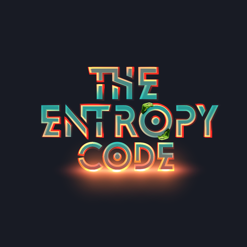 "What is the meaning of Life? Are we mere simulations?" Find Out! MOVIE TITLE CARD for "The Entropy Code" Design by MINTZ ®