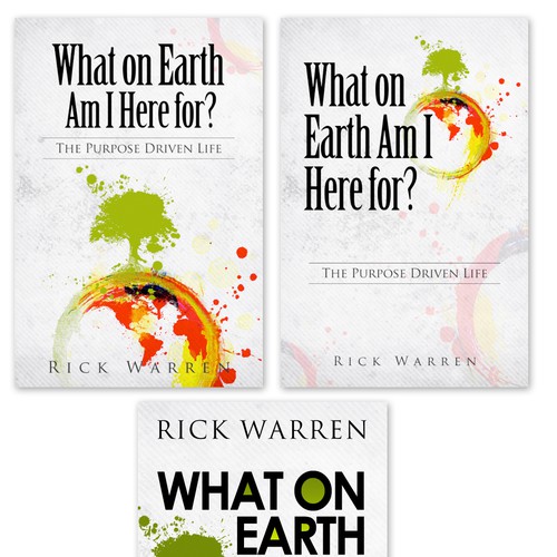 Book cover redesign for "What on Earth Am I Here For? The Purpose Driven Life" by Rick Warren Design by ianskey