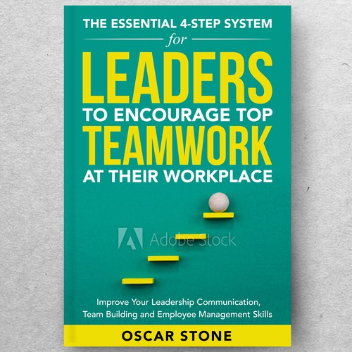 Extraordinary Leadership/Teamwork Book Cover Wanted! Design by ryanurz