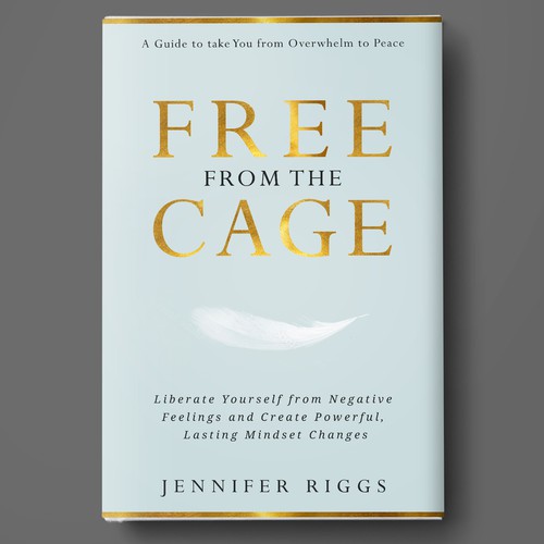 Free From the Cage book cover--Self help/emotional freedom Design by Deziredzin