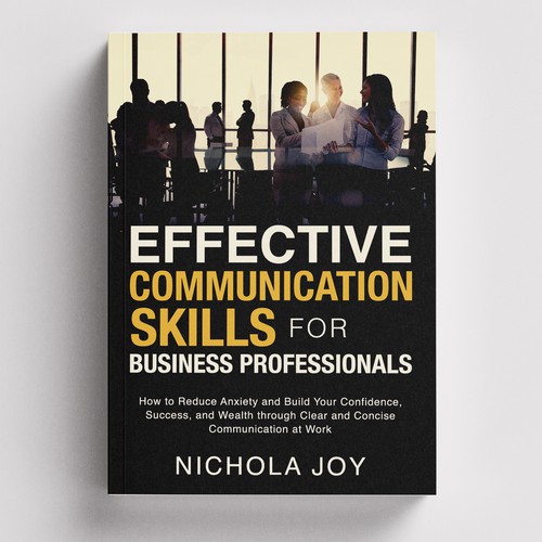 Design a book cover targeting  business professionals that want to enhance communication skills. Design by -Saga-