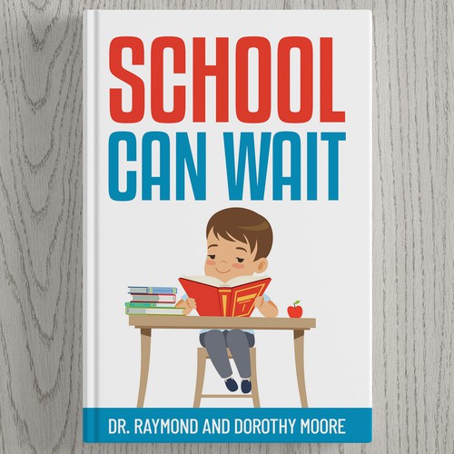 Book Cover Design: "School Can Wait" Design by √Pro Designer»
