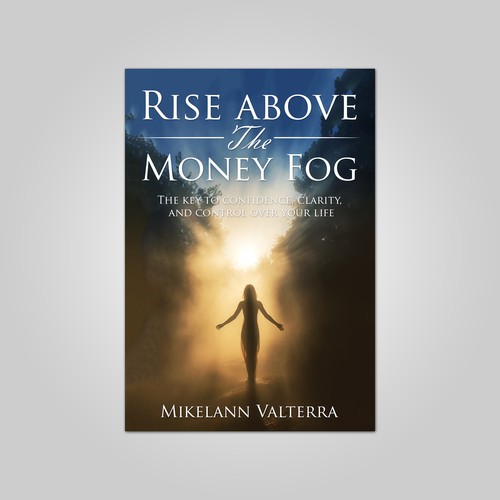 Rise above the money fog Design by bravoboy