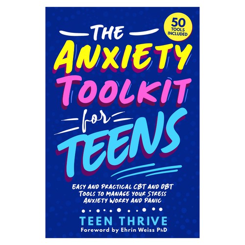 Book cover that POPS and ATTRACTS ATTENTION for TEENS (topic: Anxiety for Teens) Design by GSPH