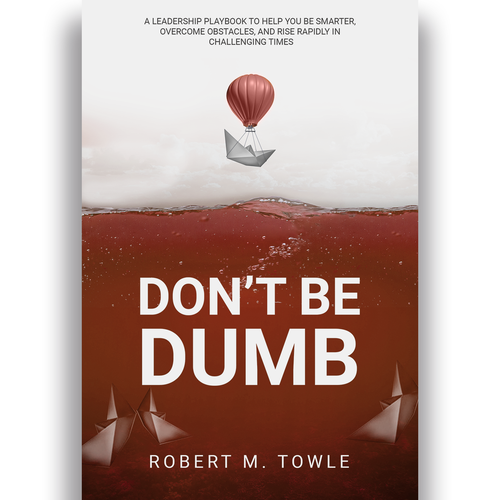 Design a positive book cover with a "Don't Be Dumb" theme Diseño de Alex Albornoz