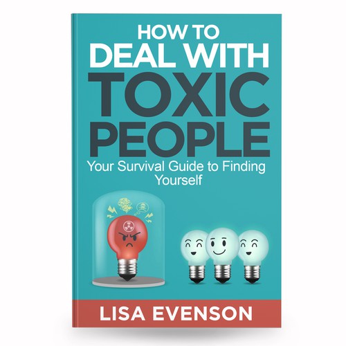 Design di Design an Inspiring and Eye-Catching Cover for a Book on Dealing with Toxic People. di anisha umělec