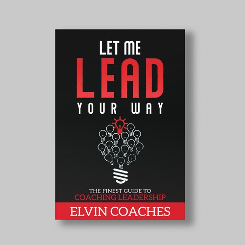 Design a Brand new Book cover for our Leadership Coaching book Ontwerp door The Cloud Digital