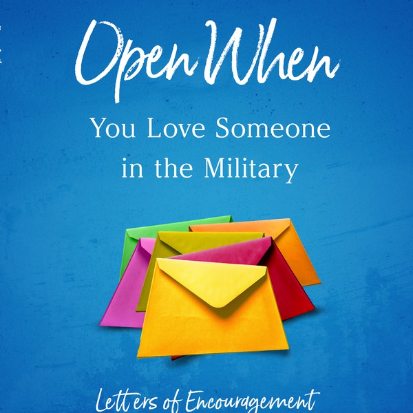 Open When You Love Someone in the Military