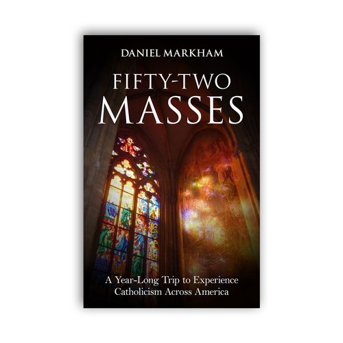 Book Cover: Man attends Catholic Mass in all 50 states! Design by The Cloud Digital