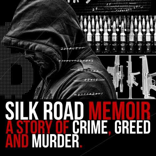 Silk Road Memoir: A Story of Crime, Greed and Murder. Ontwerp door M.muyunda